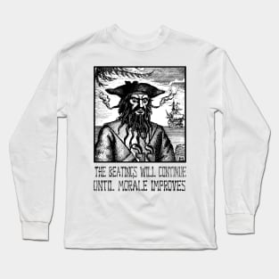 the beatings will continue until morale improves Long Sleeve T-Shirt